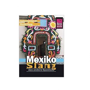 Mexiko Slang