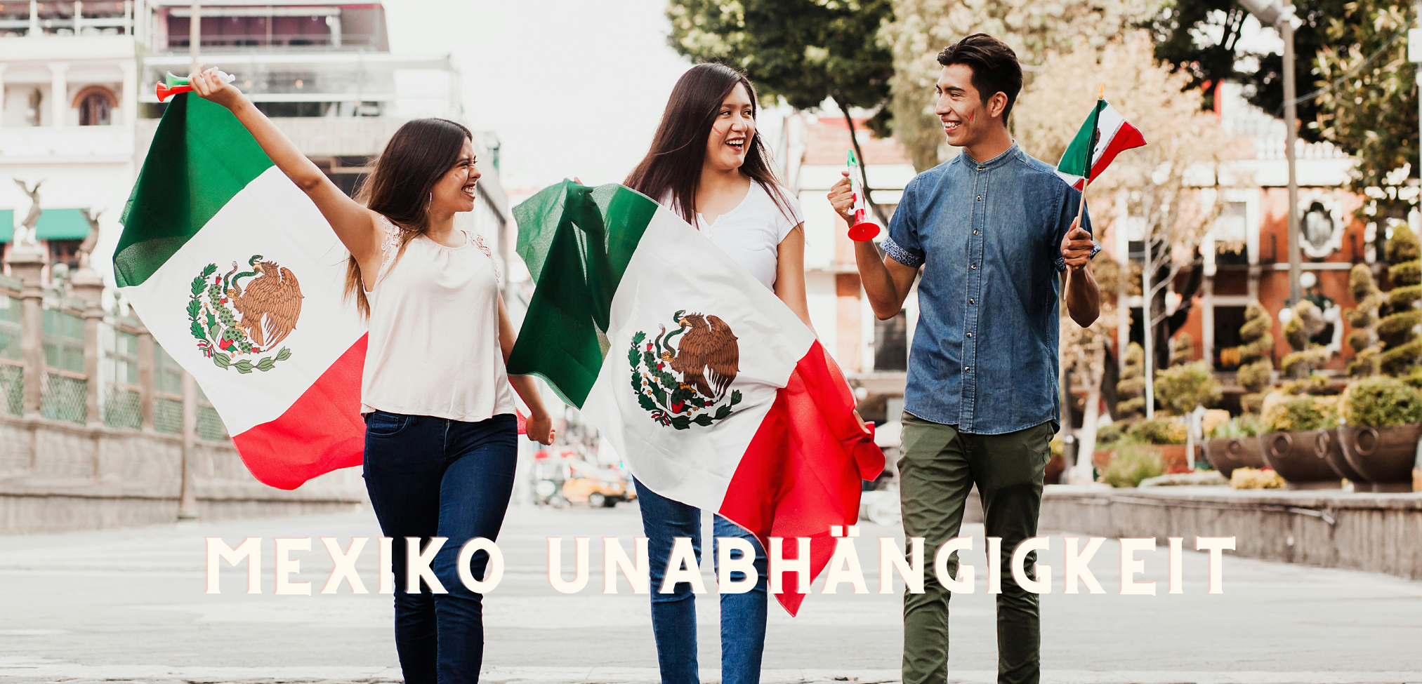 Aktivitäten in Mexiko: Tag der Unabhängigkeit